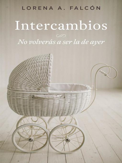 Title details for Intercambios by Lorena A. Falcón - Available